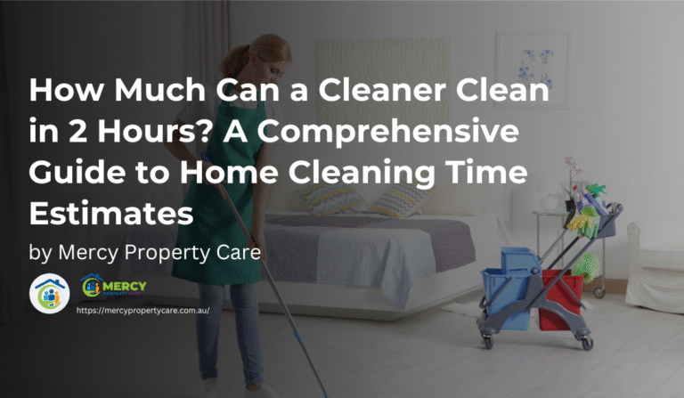 Home Cleaning Services: How Much Can a Cleaner Clean in 2 Hours? A Comprehensive Guide to Time Estimates