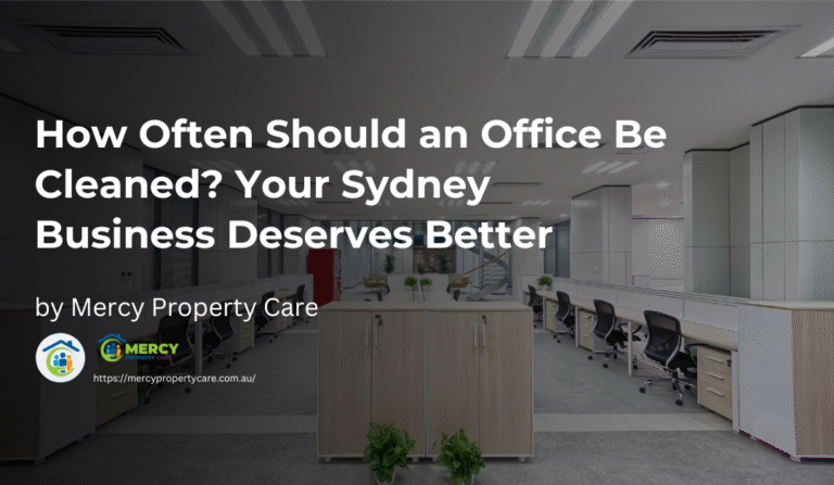 How Often Should an Office Be Cleaned? Your Sydney Business Deserves Better